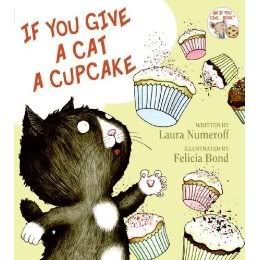 If You Give a Cat a Cupcake...