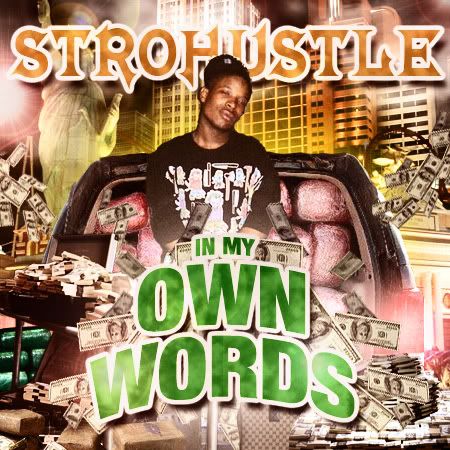 STROHUSTLE-in my own words